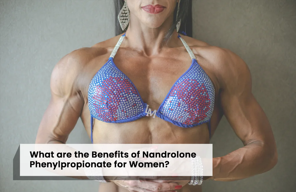 Nandrolone Phenylpropionate benefits for women